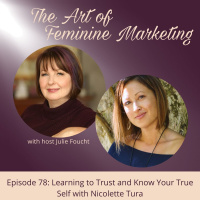 Episode 78: Learning to Trust and Know Your True Self with Nicolette Tura