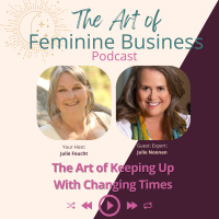 The Art of Keeping Up With Changing Times with Julie Noonan