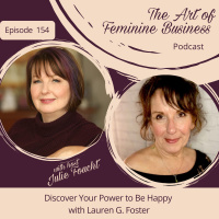 Episode 154: Discover Your Power to be Happy with Lauren G. Foster