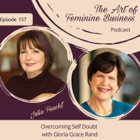 Episode 157: Overcoming Self Doubt with Gloria Grace Rand