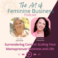 Surrendering Control: Scaling Your Mamaprenuer Business while creating a fulfilling Life with Chelsey Diaz