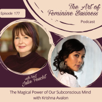 Episode 177: The Magical Power of Our Subconscious Mind with Krishna Avalon