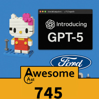 AwesomeCast 745: Ford Bets Big, Hello Kitty Bricks In, and GPT 5 Takes Over Your Terminal