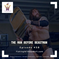 Fishing Without Bait 448: The Love of Beastman 