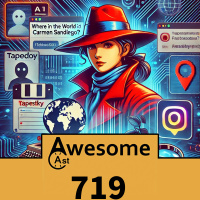 AwesomeCast 719: From Carmen Sandiego to AI Misinformation: A Tech Time Warp