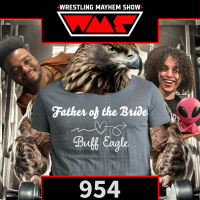 Wrestling Mayhem Show 954: Mother of the Bride w/ Psychodelic Dreams 