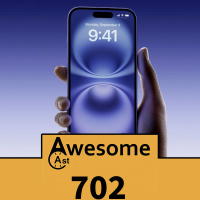 AwesomeCast 702: Considering iPhones in a Lonely Hotel Room