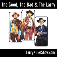 The Good, The Bad  The Larry