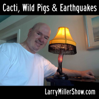 Cacti, Wild Pigs  Earthquakes