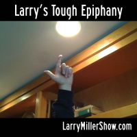 Larrys Tough Epiphany (Rebroadcast)