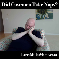 Did Cavemen Take Naps? (Rebroadcast)