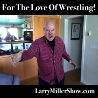 For The Love Of Wrestling!
