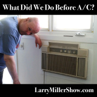 What Did We Do Before A/C? (Rebroadcast)