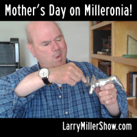 Mothers Day on Milleronia! (Rebroadcast)