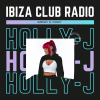 Episode 51: Holly-J | Ibiza Club Radio | Feb 2024