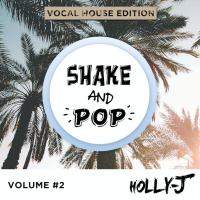 Episode 41: Shake And Pop | Vol #2 | Vocal House Edition | JINXIT x Holly-J