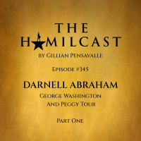 #345: Darnell Abraham // GWash on the And Peggy Tour // Part One