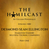 #480: Desmond Sean Ellington // Hamilton Standby // Part One