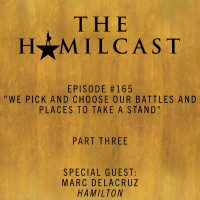 #165 // Marc delaCruz - Hamilton Broadway // Part Three