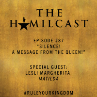 #87: Silence! A message from THE QUEEN!