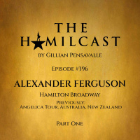 #396: Alexander Ferguson // Hamilton Broadway // Part One