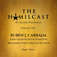 #413: Rubén J. Carbajal // Laurens/Philip on Broadway // Part Two