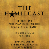 #91: #Lintoberfest with Lin-Manuel Miranda // Part Four