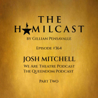 #364: Josh Mitchell // We Are Theatre  The Queendom Podcasts // Part Two