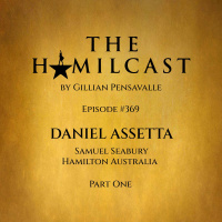 #369: Daniel Assetta // Samuel Seabury in the Original Australian Production // Part One