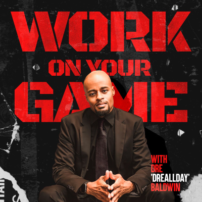 Work On Your Game: Mental Toughness, Confidence  Discipline From A Professional Basketball Athlete