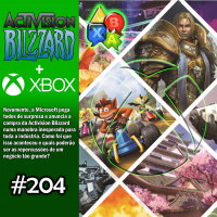 Jogando Papo Nº 204 – XBOX + Activision Blizzard