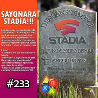 Jogando Papo Nº 233 – RIP Stadia