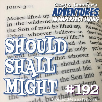 Adventures #192: Should Shall Might