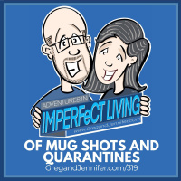 ADV #319: Of Mug Shots and Quarantines