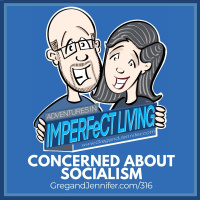 ADV #316: Concerned about Socialism