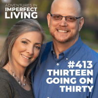 ADV #413: Thirteen Going On Thirty