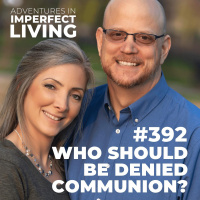 ADV #392: Who should be denied Communion?
