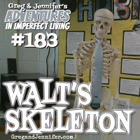 Adventures #183: Walt’s Skeleton