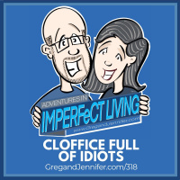 ADV #318: Cloffice Full of Idiots