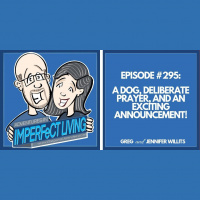 A Dog, Deliberate Prayer, and an Exciting Announcement!