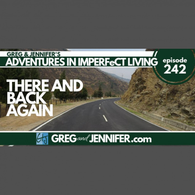 Adventures In Imperfect Living Catholic Podcast With Greg And Jennifer Willits