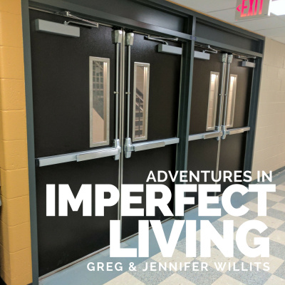 Adventures In Imperfect Living Catholic Podcast With Greg And Jennifer Willits