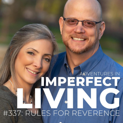 Adventures In Imperfect Living Catholic Podcast With Greg And Jennifer Willits