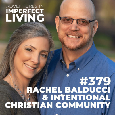 Adventures In Imperfect Living Catholic Podcast With Greg And Jennifer Willits