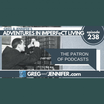 Adventures In Imperfect Living Catholic Podcast With Greg And Jennifer Willits