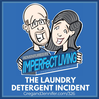 Adventures In Imperfect Living Catholic Podcast With Greg And Jennifer Willits