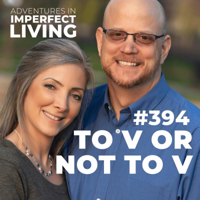 Adventures In Imperfect Living Catholic Podcast With Greg And Jennifer Willits