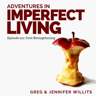 Adventures In Imperfect Living Catholic Podcast With Greg And Jennifer Willits