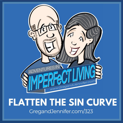 Adventures In Imperfect Living Catholic Podcast With Greg And Jennifer Willits