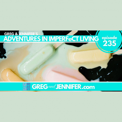 Adventures In Imperfect Living Catholic Podcast With Greg And Jennifer Willits